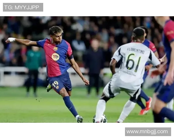 巴萨锋线新格局来临亚马尔与拉菲尼亚如何联手冲击西甲荣耀